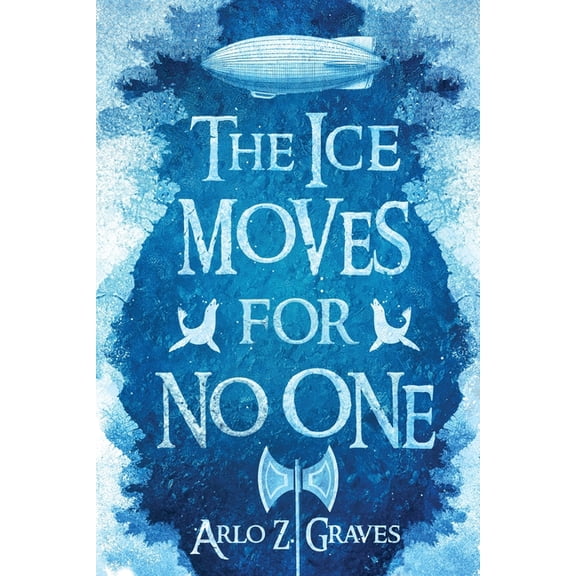 The Ice Moves for No One, (Paperback)