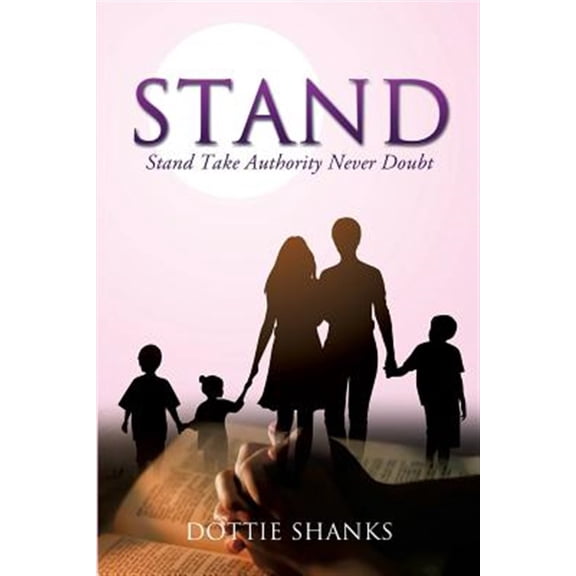 Pre-Owned Stand: Take Authority Never Doubt (Paperback) by Dottie Shanks