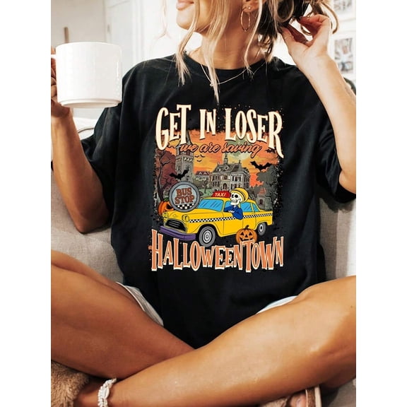Get In Loser Halloween Town Shirt, Skeleton Taxi Halloween ,  220G Heavyweight Cotton T-Shirt For Women – Ladies Black Top – Camisas Para Mujer – Crafted From Thick, Breathable Pure Cotton For Lastin