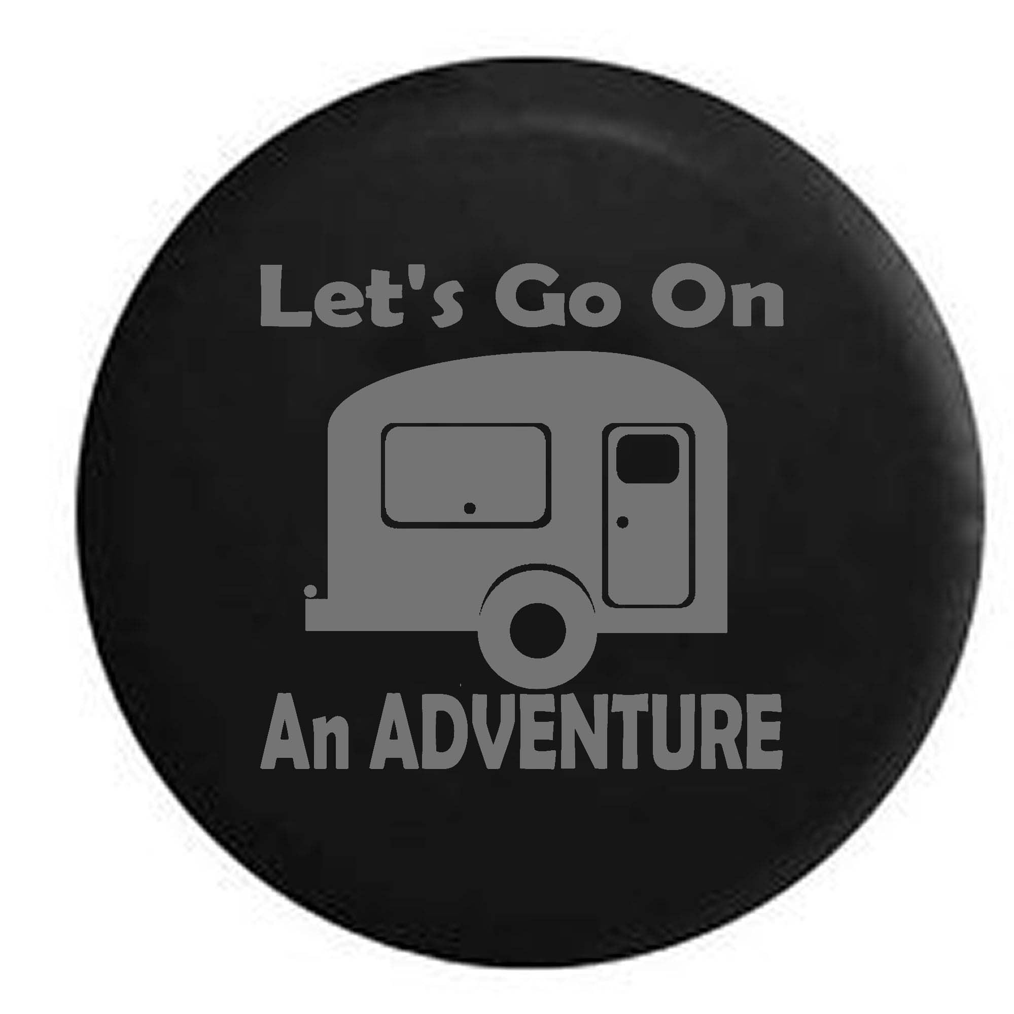 Let's Go on an Adventure RV Camper Camping Travel Spare Tire Cover Vinyl Stealth Black 33 in