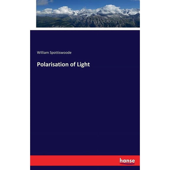 Polarisation of Light, (Paperback)