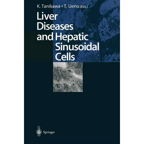 Liver Diseases and Hepatic Sinusoidal Cells, (Paperback)