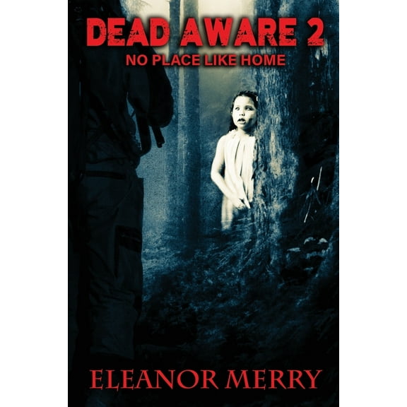Dead Aware: Dead Aware 2: No Place Like Home (Paperback)