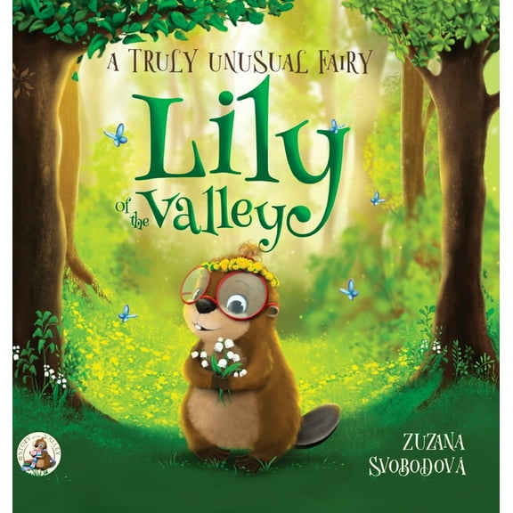Lily of the Valley, a Truly Unusual Fairy, (Hardcover)