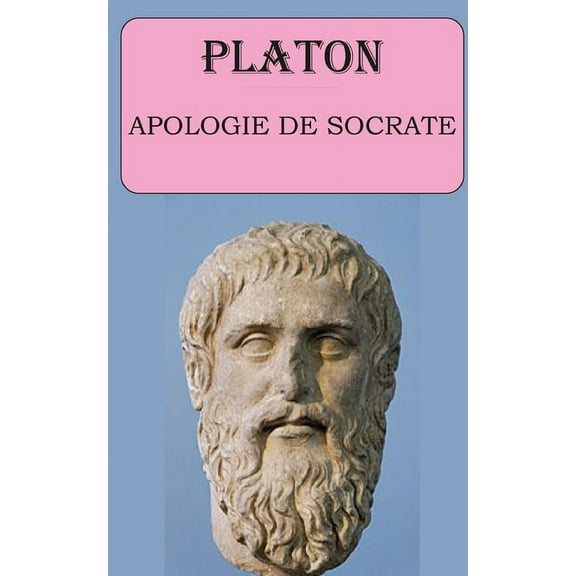 Apologie de Socrate (Platon): édition intégrale et annotée (Paperback)
