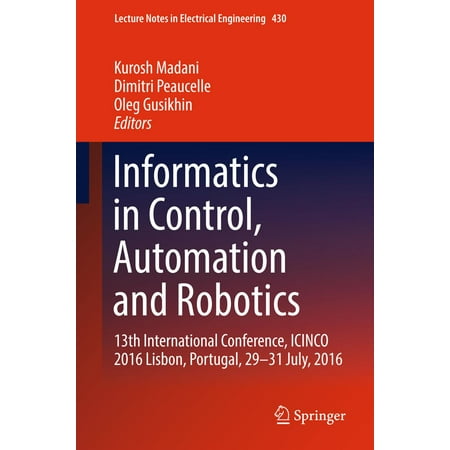 Informatics in Control, Automation and Robotics -