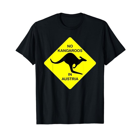 No Kangaroos In Austria Funny Yellow Sign Gift T-Shirt