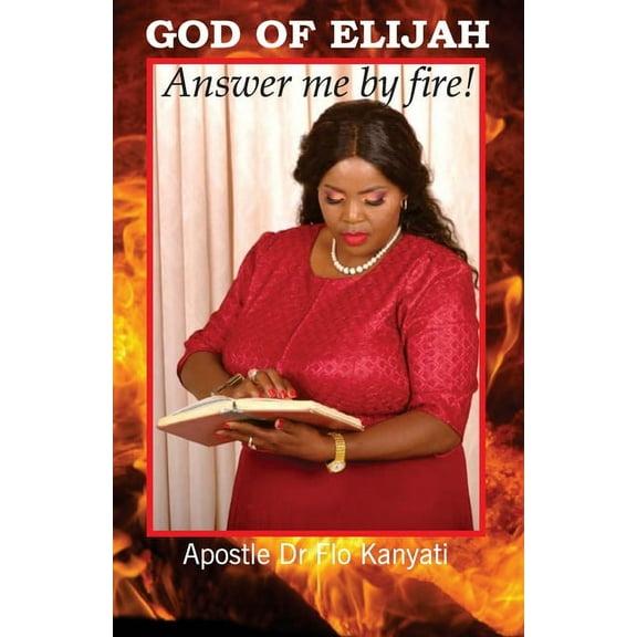 God of Elijah : Answer me by Fire! (Paperback)