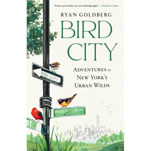 Bird City: Adventures in New York's Urban Wilds, (Hardcover)