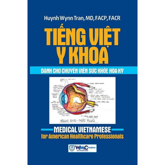 Tiếng Việt Y khoa dà nh cho chuyên viên sức khỏe Hoa Kỳ, (Paperback)