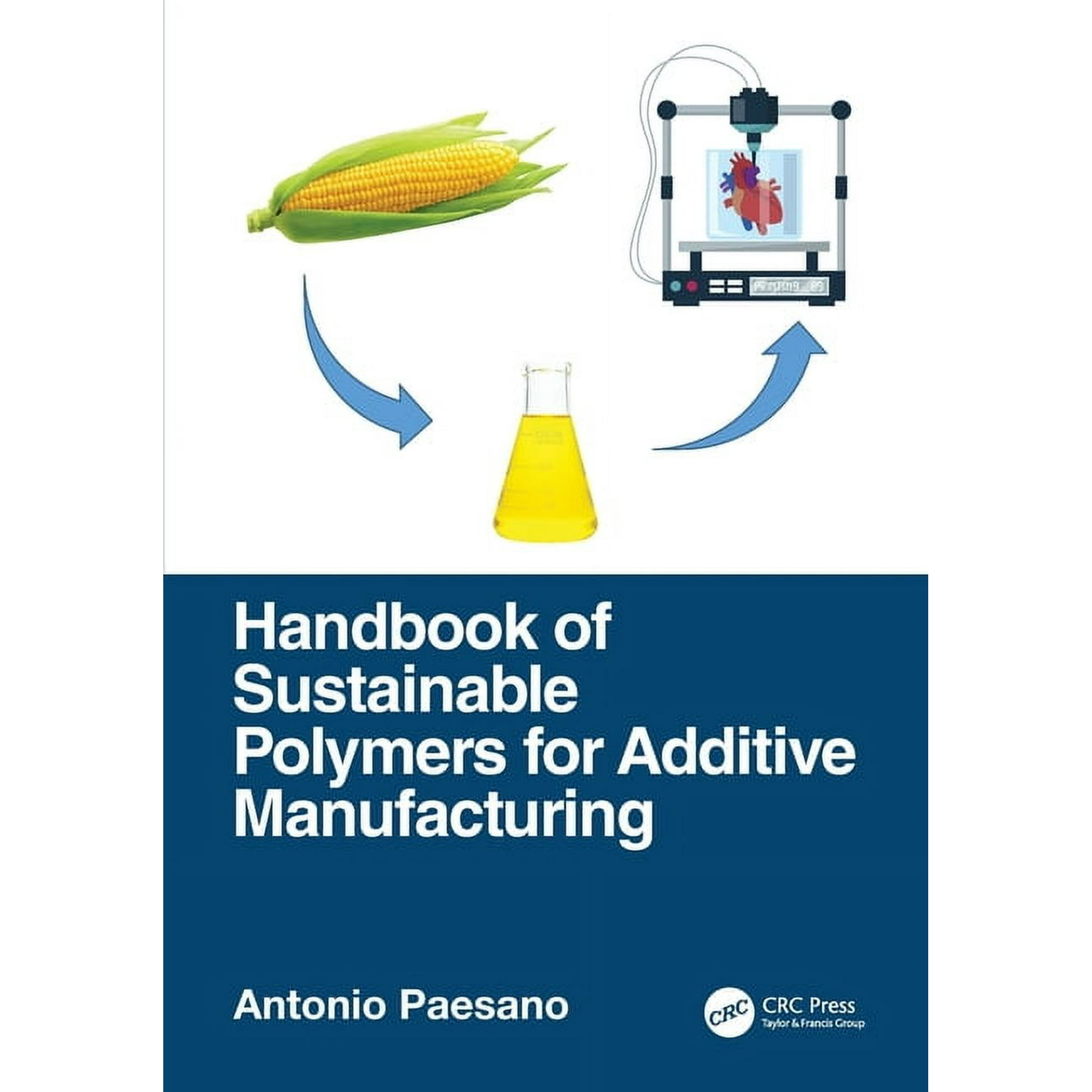 Handbook of Sustainable Polymers for Additive Manufacturing (Paperback)
