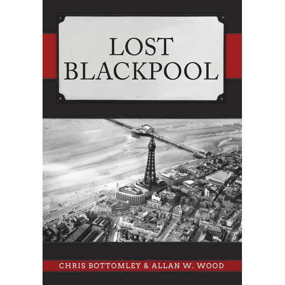 Lost: Lost Blackpool (Paperback)