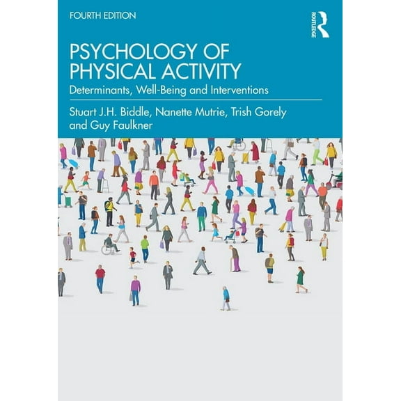 Psychology of Physical Activity: Determinants, Well-Being and Interventions, (Paperback)