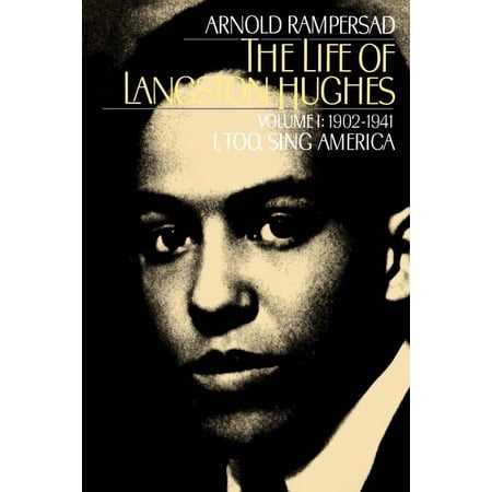 Life of Langston Hughes 1902-1941 The Life of Langston Hughes: Volume I: 1902-1941 I Too Sing America Book 01 (Paperback)