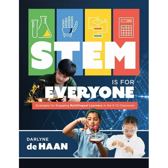 Stem Is for Everyone: Strategies for Engaging Multilingual Learners in the K-12 Classroom (Help Multilingual Learners Th, (Paperback)