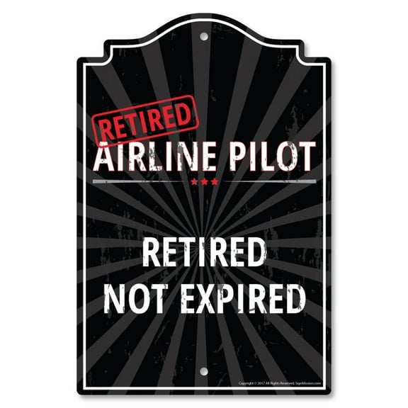 SignMission P-1014-RET-Airline-Pilot 10 x 14 in. Plastic Sign - Retired Airline Pilot