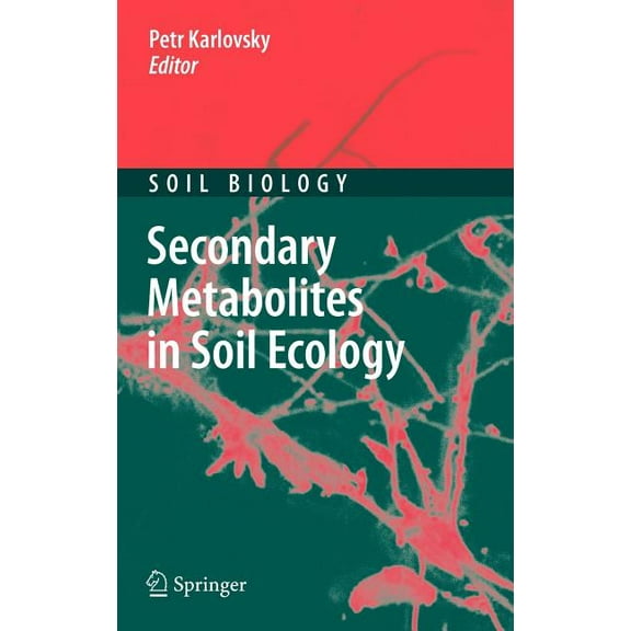 Soil Biology Secondary Metabolites in Soil Ecology, Book 14, (Hardcover)