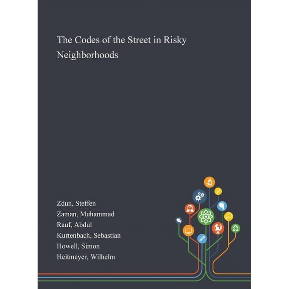 The Codes of the Street in Risky Neighborhoods (Hardcover)