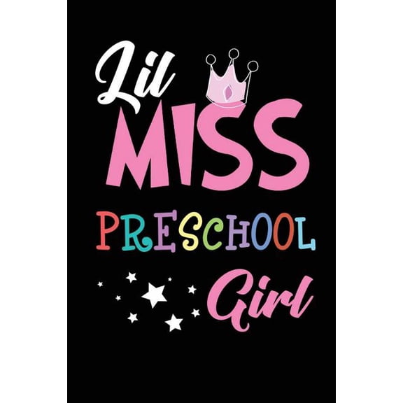 Lil Miss Preschool Girl : Preschool Back to School Cute Student Notebook for Girls (Paperback)