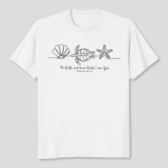 Be Still And Know That I Am God Shirt, Bible Verse Shirt, Men's and Women's Graphic Tee 100% Cotton by TBun, Full Sizes S-5XL