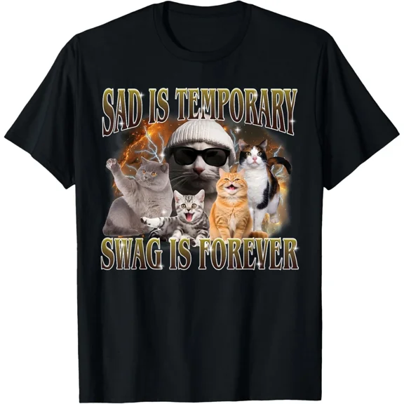 Sad Is Temporary Swag Is Forever Funny Cat Meme Silly Cat T-Shirt Gift for Dad,