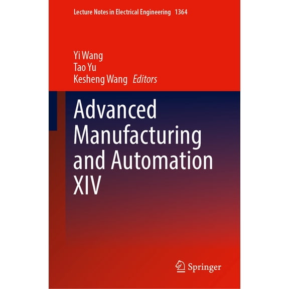 Lecture Notes in Electrical Engineering Advanced Manufacturing and Automation XIV, Book 1364, (Hardcover)