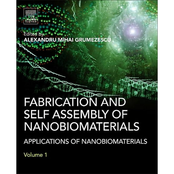 Fabrication and Self-Assembly of Nanobiomaterials: Applications of Nanobiomaterials, (Hardcover)