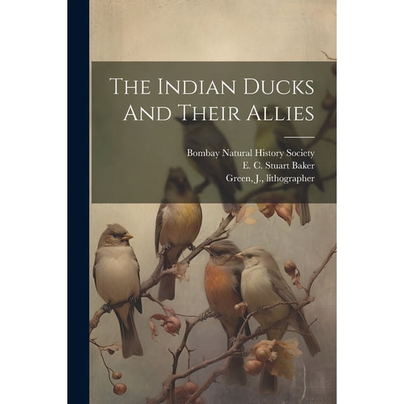 The Indian Ducks And Their Allies (Paperback)