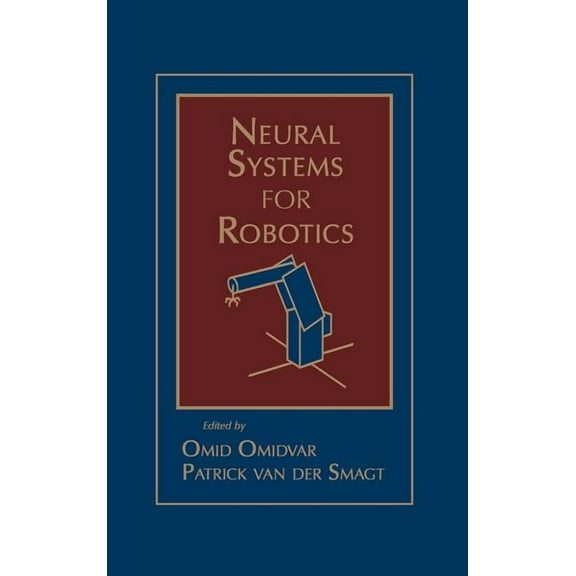 Neural Systems for Robotics, (Hardcover)