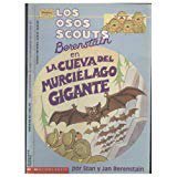 Pre-Owned Los osos scouts Berenstain en la cueva del murcielago gigante / The Berenstain Bear Scouts in the Giant Bat Cave (Spanish Edition), 9780590597494, 0590597493, Paperback,