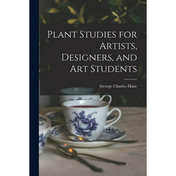 Plant Studies for Artists, Designers, and Art Students (Paperback)