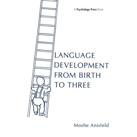 Pre-Owned Language Development from Birth to Three (Paperback) 0898596254 9780898596250