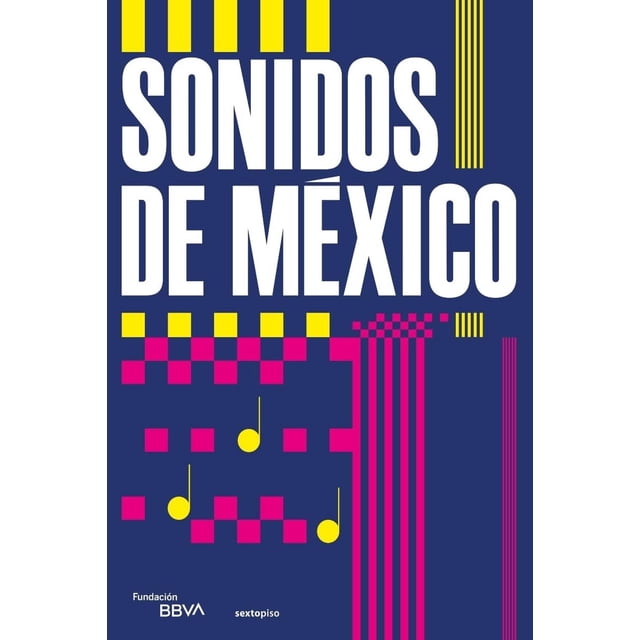 Libro Sonidos De Mexico Pasta Dura, Autor Vv Aa, Editorial Sexto Piso