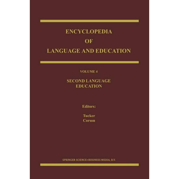 Encyclopedia of Language and Education Encyclopedia of Language and Education: Second Language Education, Book 4, (Paperback)