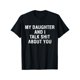 thumbnail image 1 of Mi hija y yo hablamos mierda de ti - Camiseta divertida a juego, 1 of 6