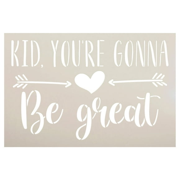 Arrows Toddler Kids Room Decor Paint DIY Nursery, Bedroom Wall Art Stencil - Kid, You're Gonna Be Great Word Art - Select Size 12 x 8 inches