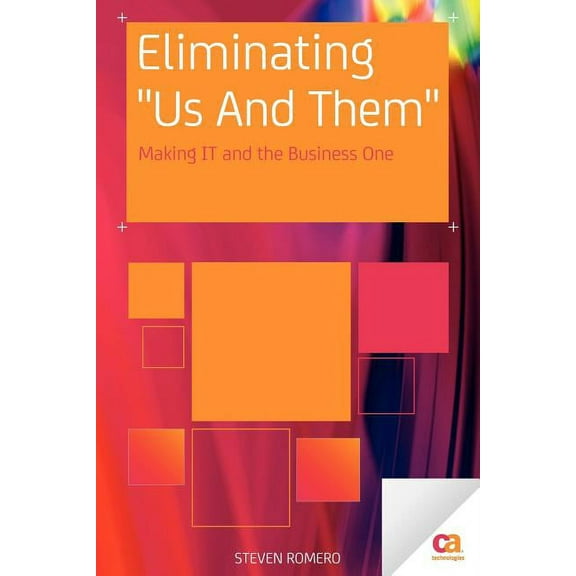 Eliminating Us and Them: Making It and the Business One, (Paperback)