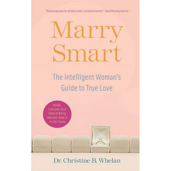 Marry Smart: The Intelligent Woman's Guide to True Love, (Paperback)