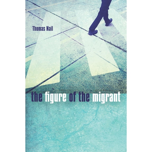 The Figure of the Migrant, (Hardcover)
