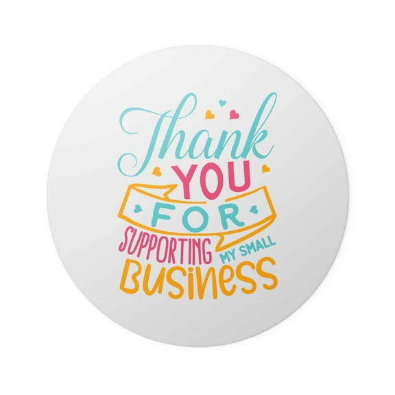 Thank You For Supporting My Small Business Package Stickers 2.5 inch Diameter Set of 100