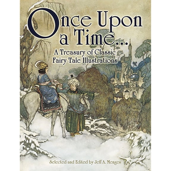 Pre-Owned Once Upon a Time . . . a Treasury of Classic Fairy Tale Illustrations (Paperback) by Jeff A Menges
