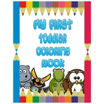 My First Toddler Coloring Book: for kids ages 4-8, with the learning, fun animal coloring, Great Gift for Boys & Girls (Paperback)