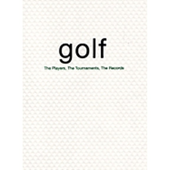 Pre-Owned Golf: The Players, the Tournaments, the Records (Paperback) by Professor Carlo De Vito, Susan K Hom