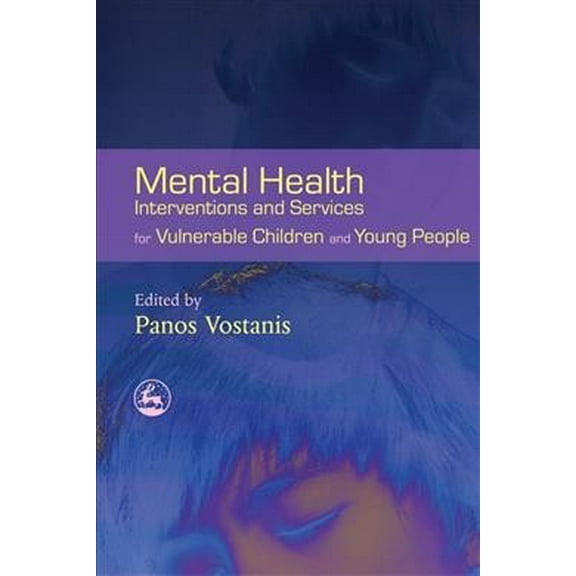 Mental Health Interventions and Services for Vulnerable Children and Young People
