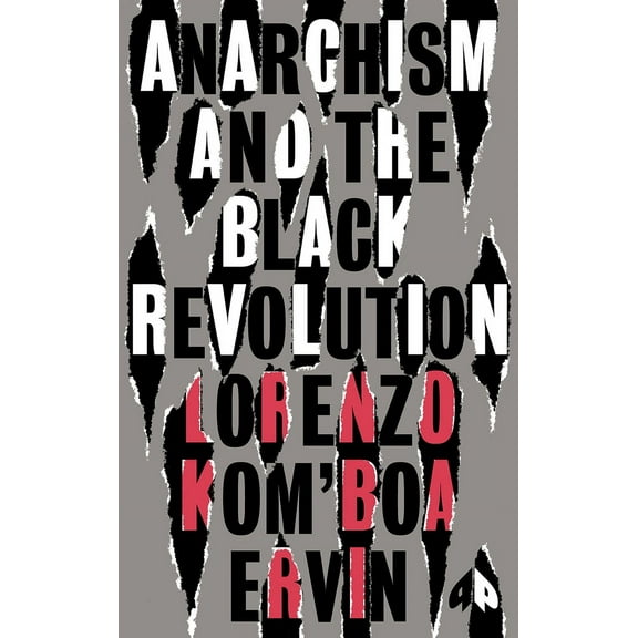 Black Critique: Anarchism and the Black Revolution : The Definitive Edition (Hardcover)