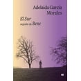 thumbnail image 1 of Libro El Sur Seguido De Bene Tapa Blanda, Autor Adelaida Garcia Morales, Editorial Anagrama, 1 of 2