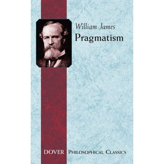 Dover Philosophical Classics Pragmatism, (Paperback)