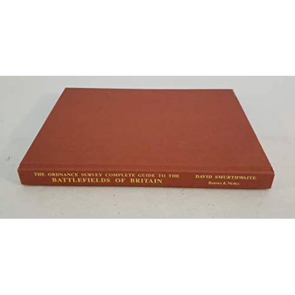 Pre-Owned The complete guide to the battlefields of Britain: With ordnance survey maps, 9781566191654, 1566191653, Hardcover, 2nd edition