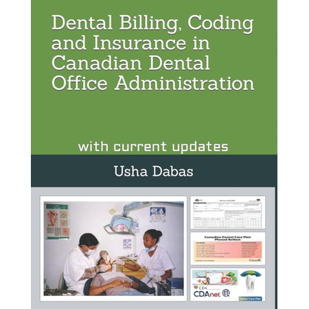 Dental Billing Coding and Insurance in Canadian Dental Office Administration: with current updates (Paperback)