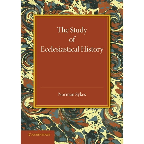The Study of Ecclesiastical History, (Paperback)